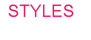 STYLES