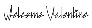Welcome Valentine